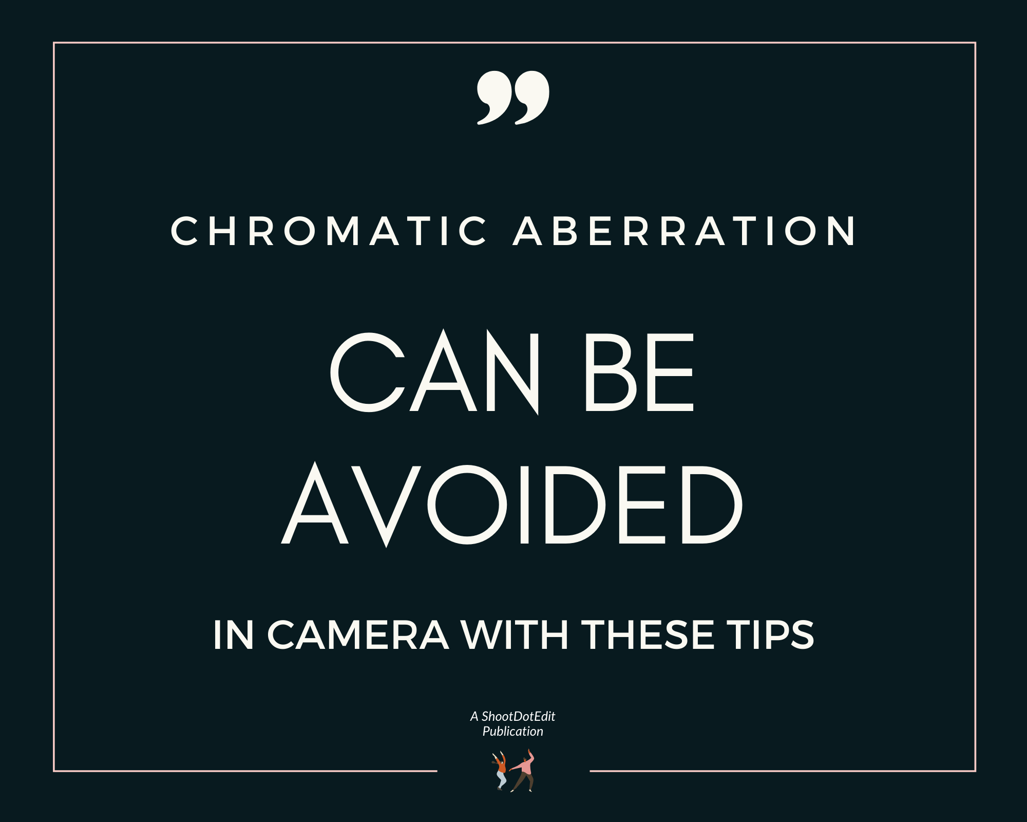 Infographic stating chromatic aberration can be avoided in camera with these tips