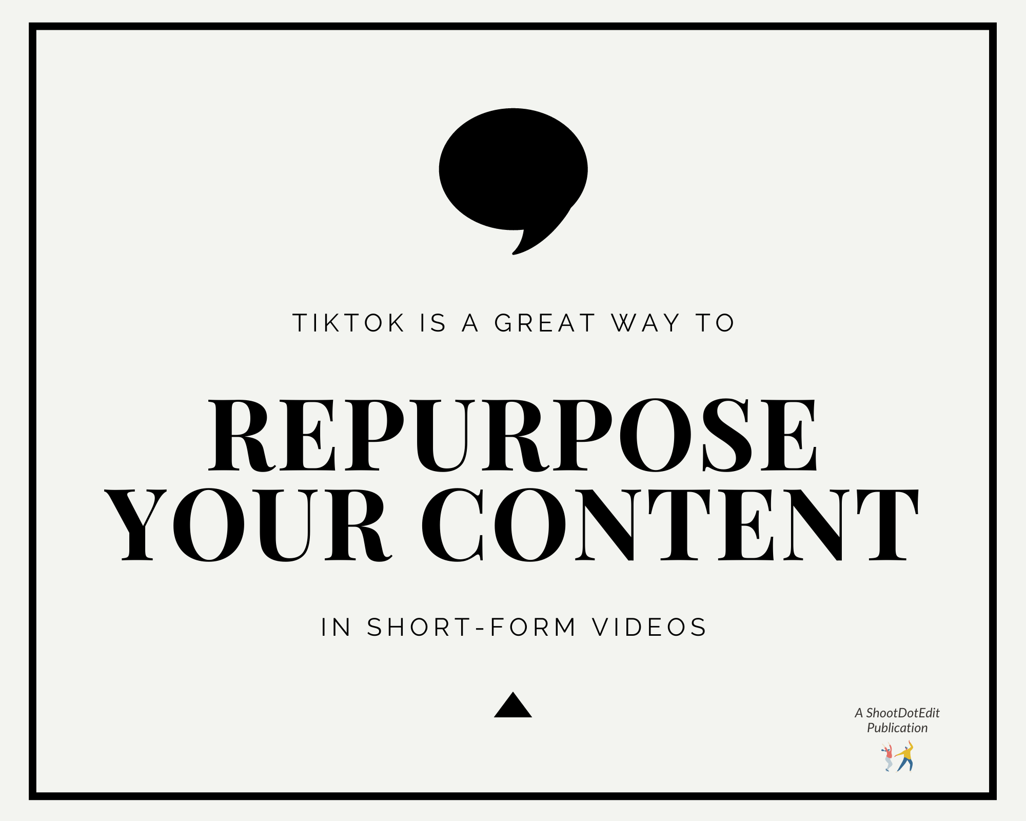 Infographic stating TikTok is a great way to repurpose your content in short form videos