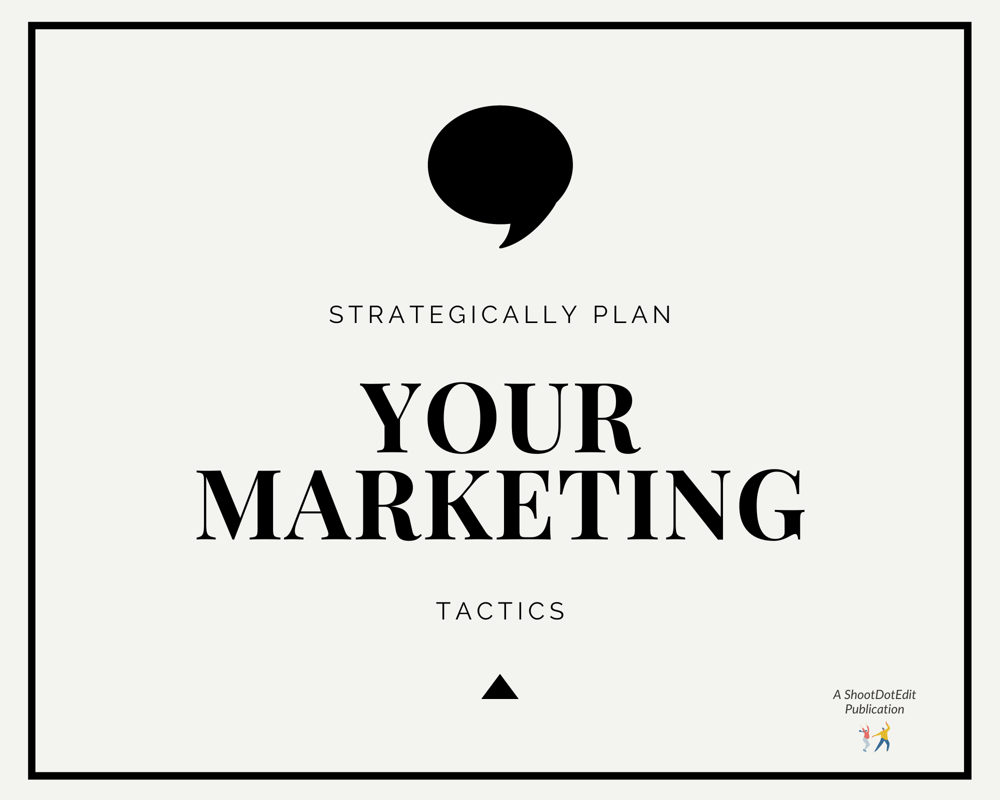 Infographic stating strategically plan your marketing tactics