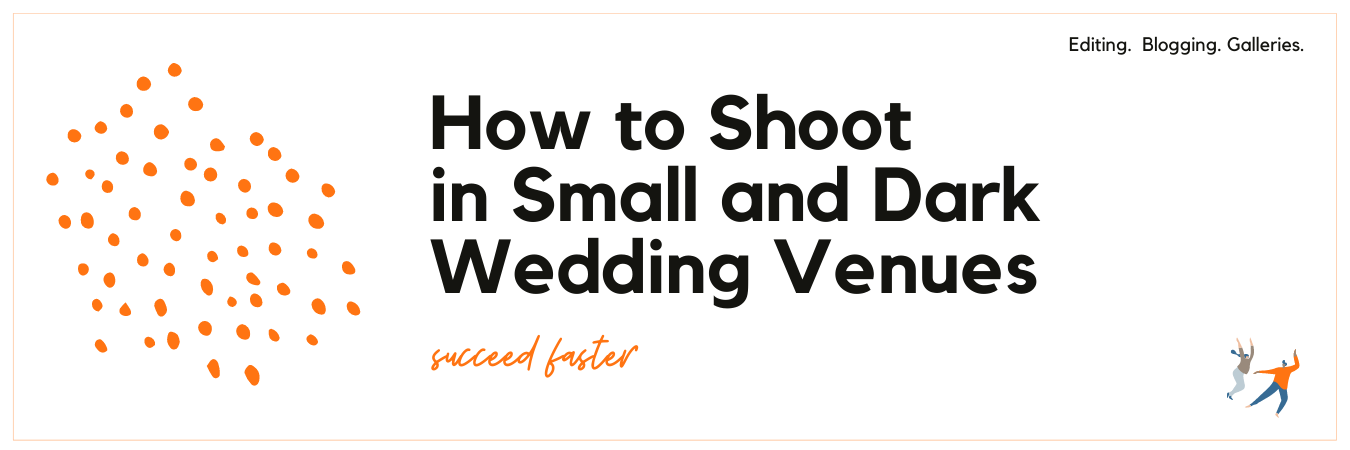 Infographic displaying - How to Shoot in Small and Dark Wedding Venues