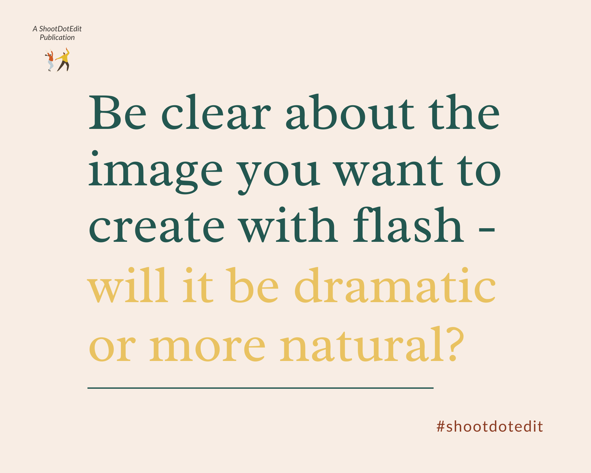 Infographic stating be clear about the image you want to create with flash will it be more dramatic or more natural
