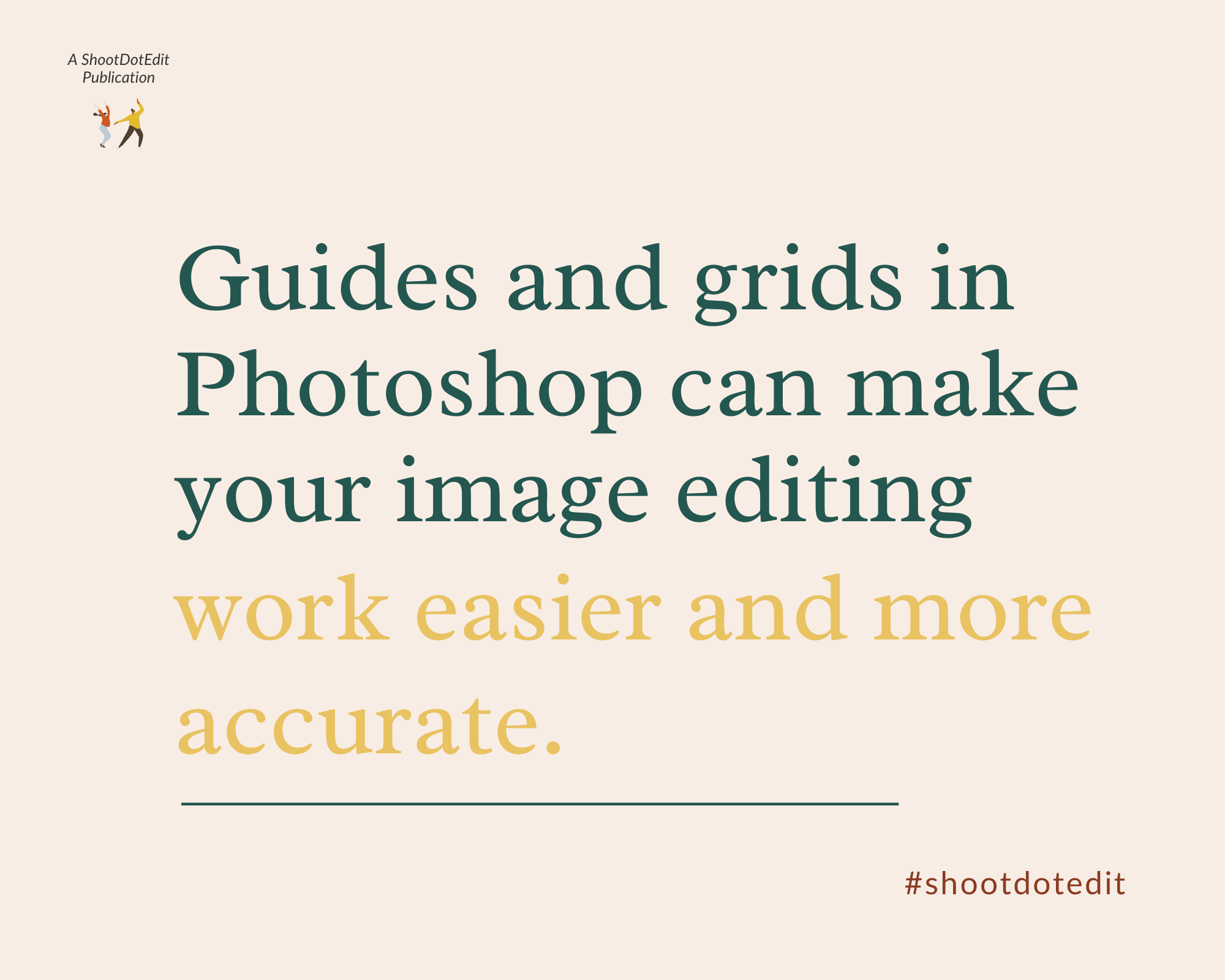 Infographic stating guides and grids in Photoshop can make your image editing work easier and more accurate