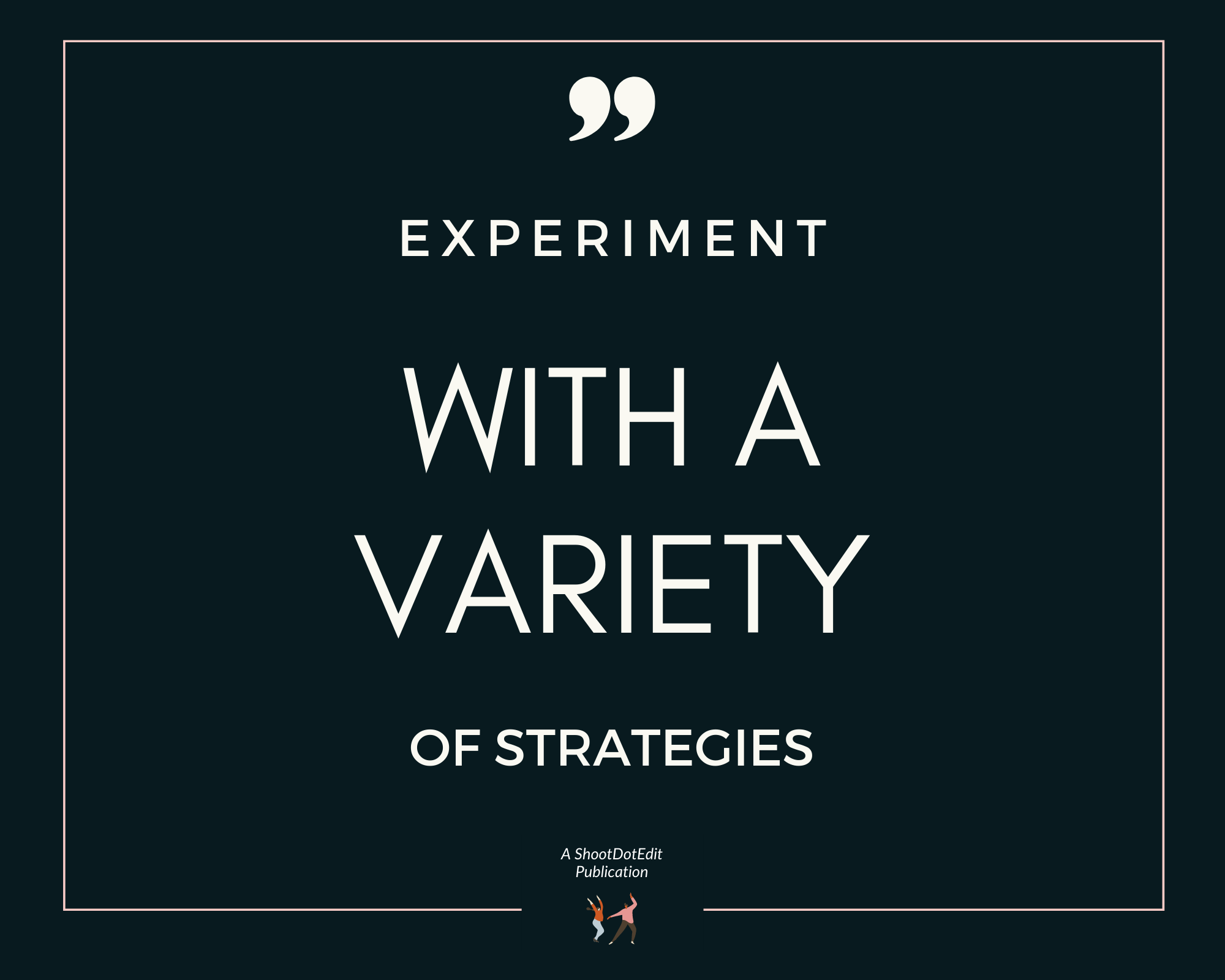 Infographic stating experiment with a variety of strategies
