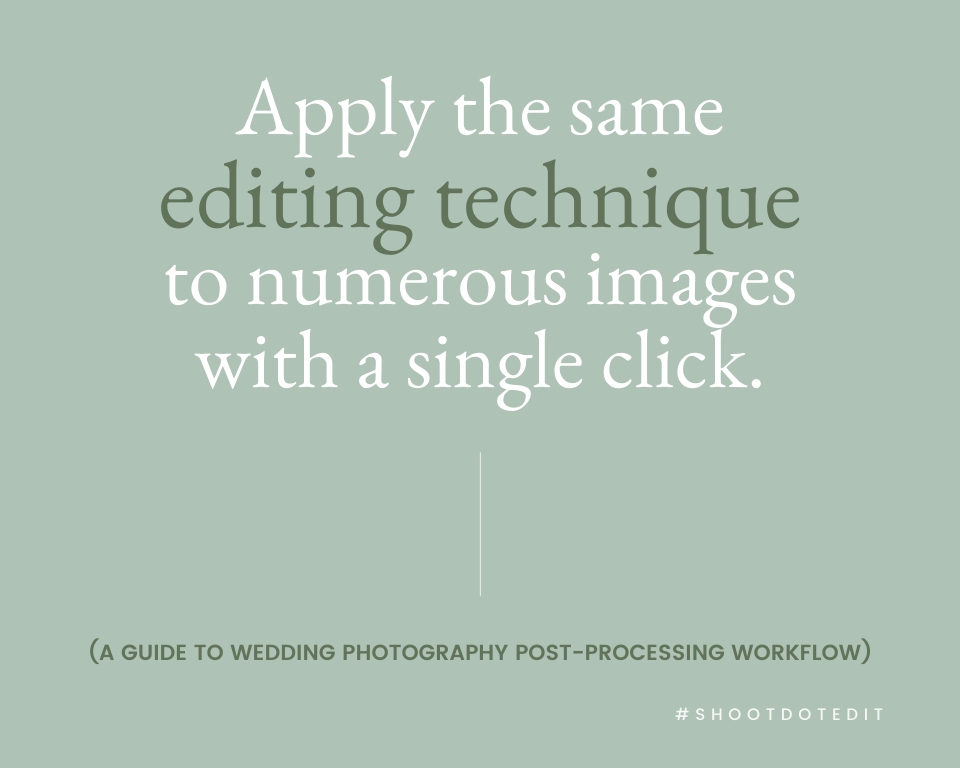 infographic stating apply the same editing technique to numerous images with a single click