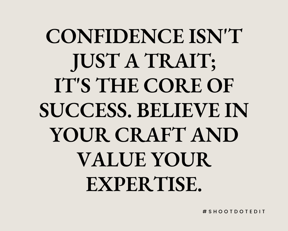 infographic stating confidence isnt just a trait its the core of success believe in your craft and value your expertise