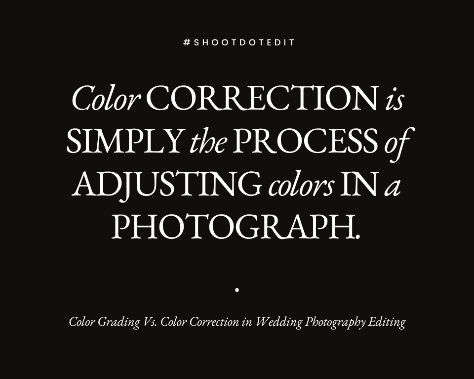 infographic stating color correction is simply the process of adjusting colors in a photograph