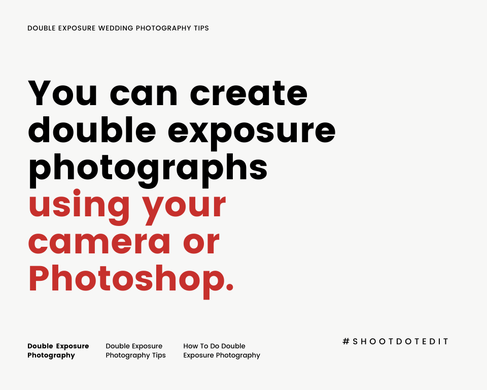 infographic stating you can create double exposure photographs using your camera or Photoshop