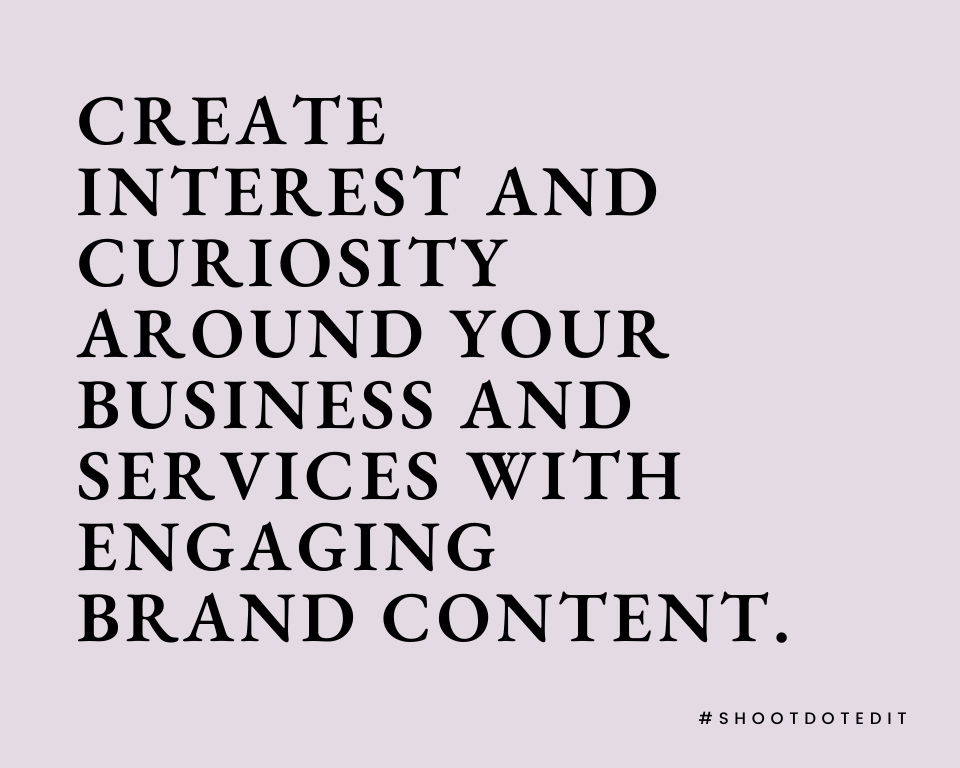 infographic stating create interest and curiosity around your business and services with engaging brand content