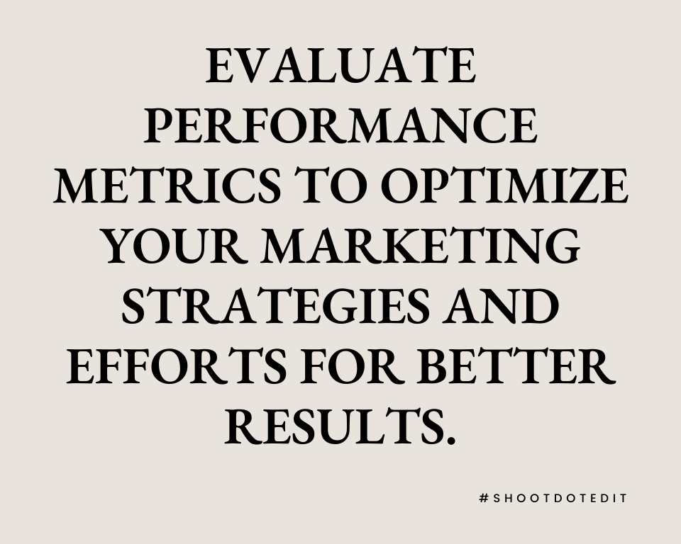 infographic stating evaluate performance metrics to optimize your marketing strategies and efforts for better results