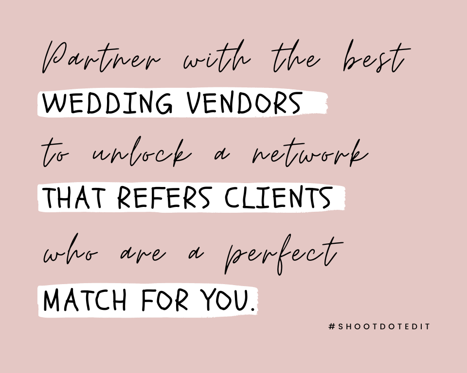 infographic stating partner with the best wedding vendors to unlock a network that refers clients who are a perfect match for you