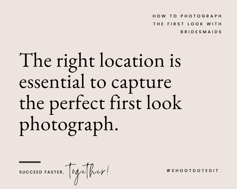 infographic stating the right location is essential to capture the perfect first look photograph