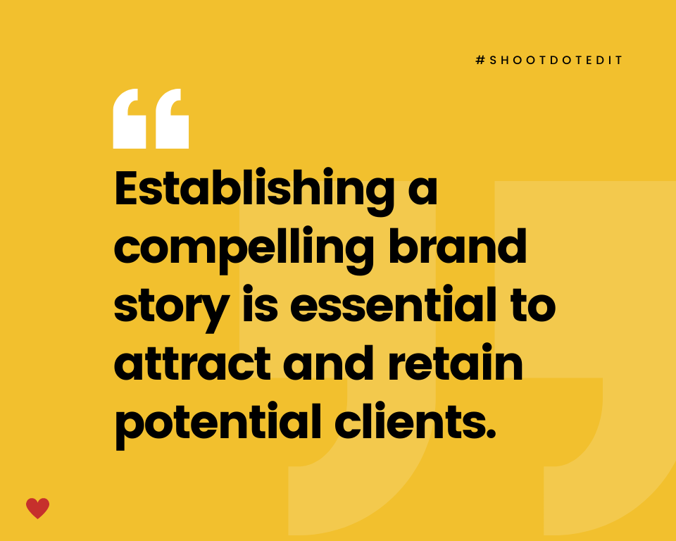 infographic stating establishing a compelling brand story is essential to attract and retain potential clients