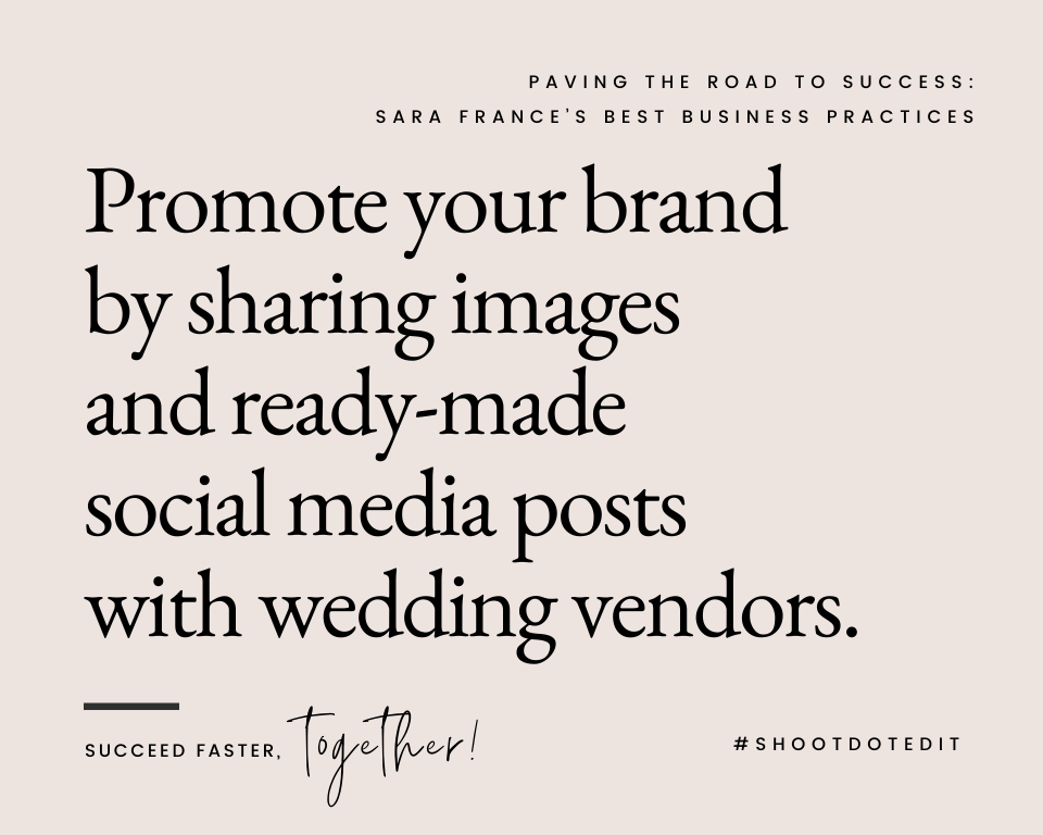 infographic stating promote your brand by sharing images and ready made social media posts with wedding vendors (Sara France's best business practices)