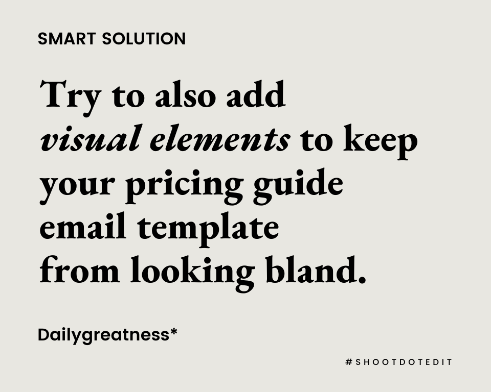 Infographic stating try to also add visual elements to keep your pricing guide email template from looking bland