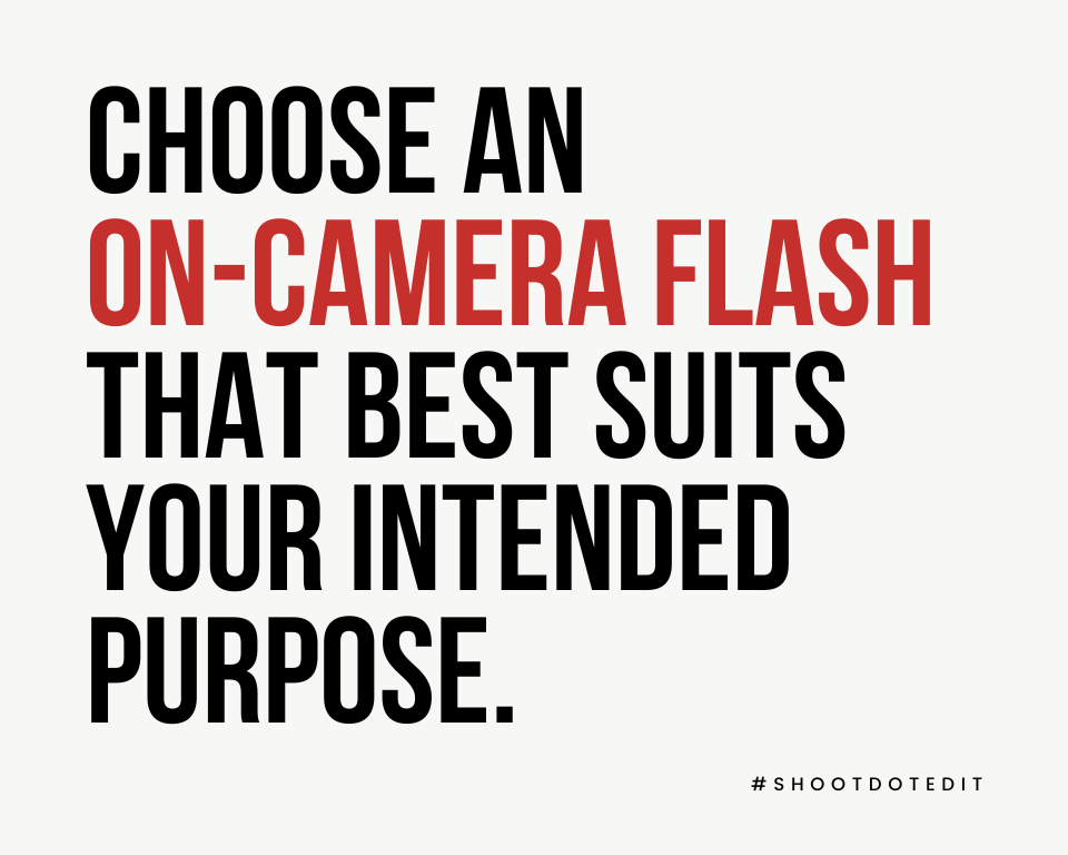 infographic stating choose an on-camera flash that best suits your intended purpose