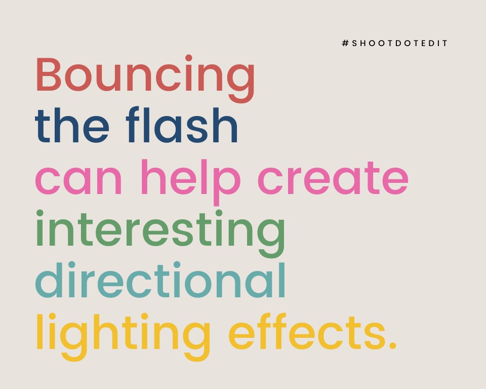 infographic stating bouncing the flash can help create interesting directional lighting effects