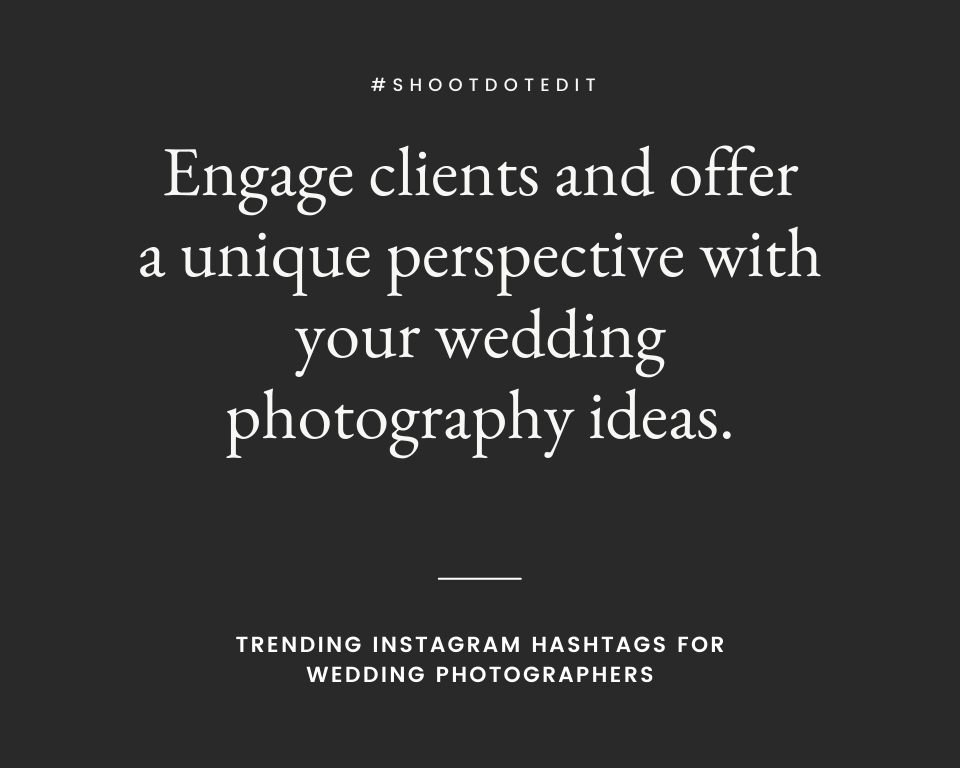 infographic stating engage clients and offer a unique perspective with your wedding photography ideasengage clients and offer a unique perspective with your wedding photography ideas