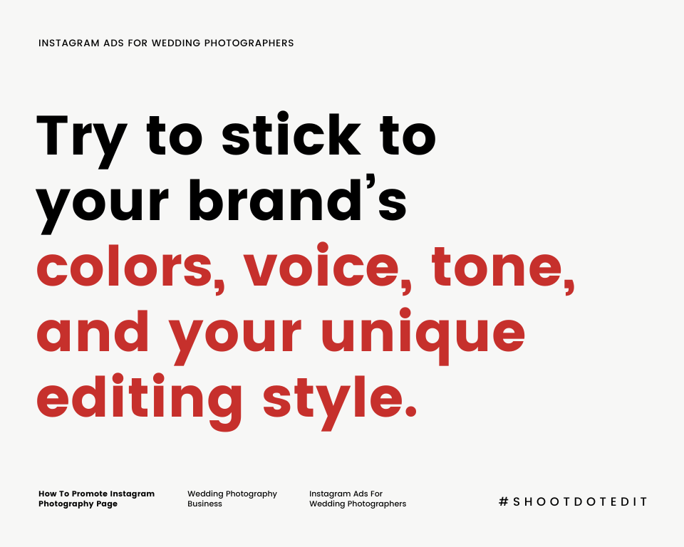 infographic stating try to stick to your brand’s colors, voice, tone, and your unique editing style