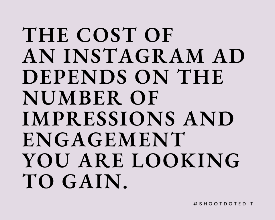 infographic stating the cost of an Instagram ad depends on the number of impressions and engagement you are looking to gain