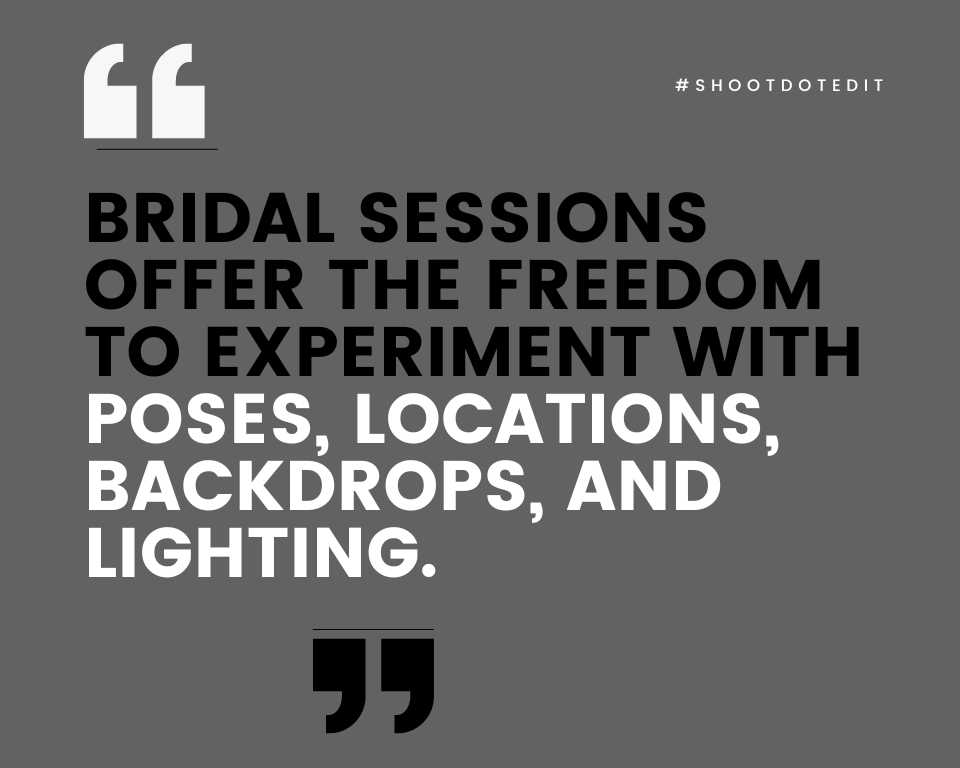 infographic stating bridal sessions offer the freedom to experiment with poses, locations, backdrops, and lighting