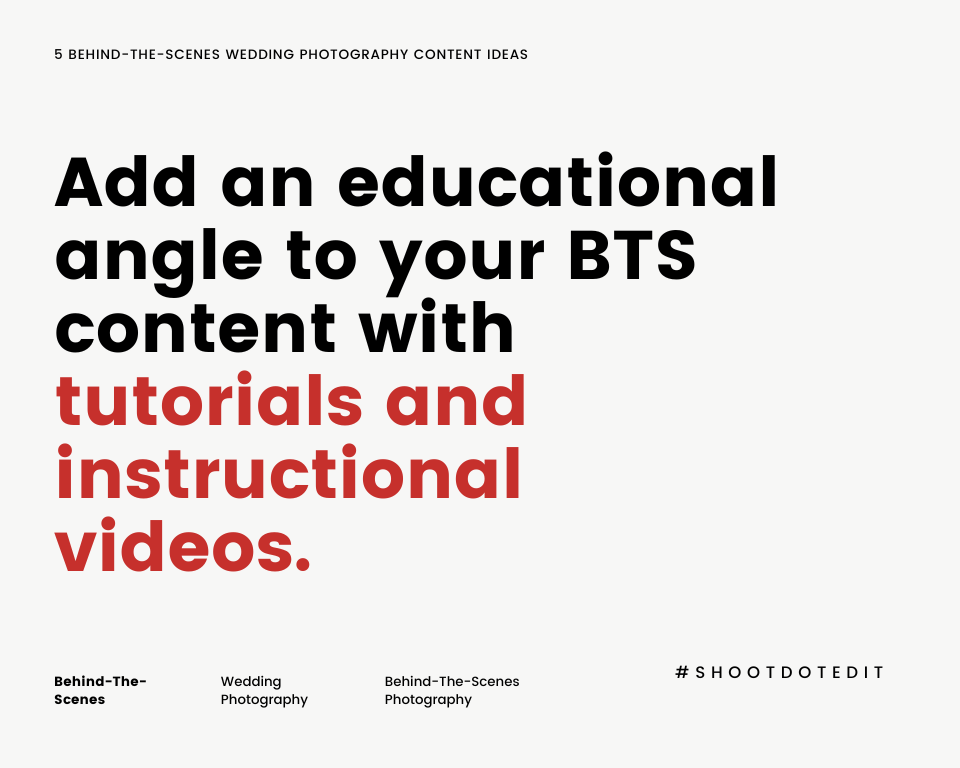 infographic stating add an educational angle to your BTS content with tutorials and instructional videos