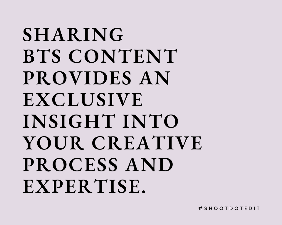 infographic stating sharing BTS content provides an exclusive insight into your creative process and expertise