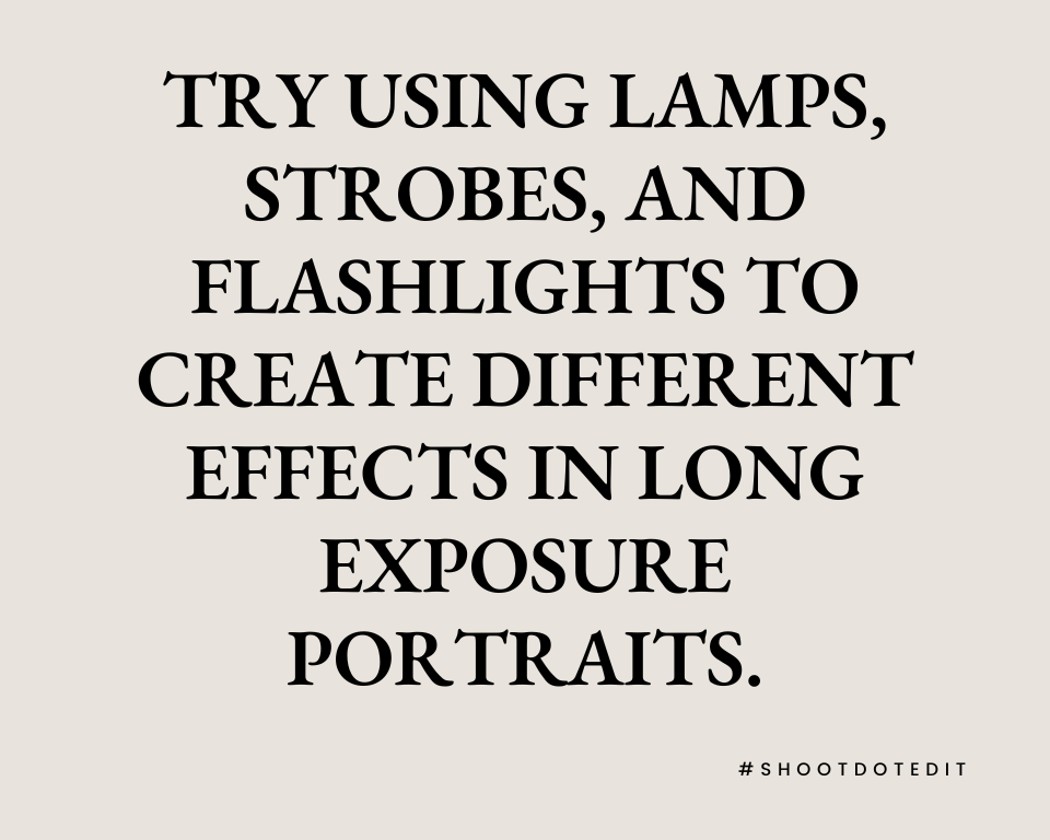 infographic stating try using lamps, strobes, and flashlights to create different effects in long exposure portraits